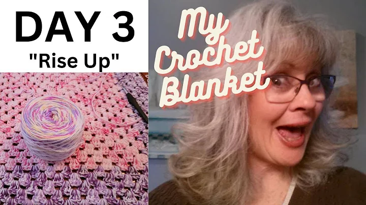 DAY 3- "Rise Up" Crochet Blanket/Ball Winder Fun !