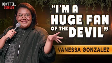 Huge Fan of the Devil | Vanessa Gonzalez | Stand Up Comedy