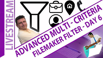 FileMaker Filters Advanced Multi-Criteria  Day 6 - Claris FileMaker Filters Advanced Multi-Criteria