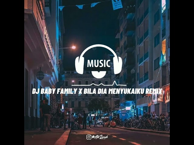 DJ BABY FAMILY X BILA DIA MENYUKAI KU REMIX TIKTOK FUL BASS TERBARU 2021 class=