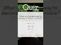 What is a correct way to declare a Python variable? #python #variable #coding #quiz