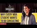 Why Every MBA Student Wants To Do Consulting - Chetna Vasishth, Founder of ChetChat, XLRI