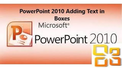 PowerPoint 2010  Adding Text in Boxes || Tutorial for Beginners || Tools For Online Teaching.