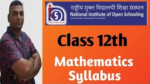 Nios class 12th Maths Syllabus |  NIOS | NIOS MATHS | Nios Maths class 12th  by farooq raza sir