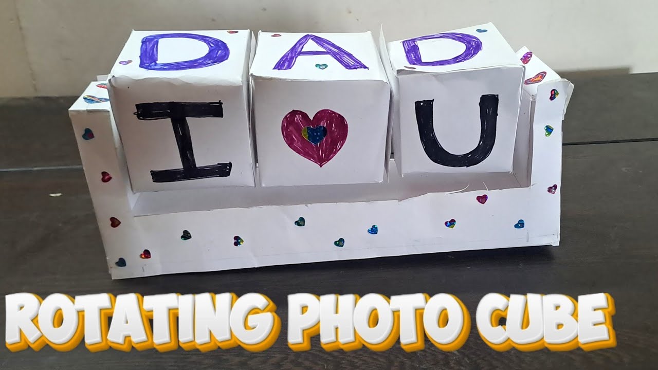 Rotating photo cube for Fathers day special greeting card | photo cube diy | How to make photo cube