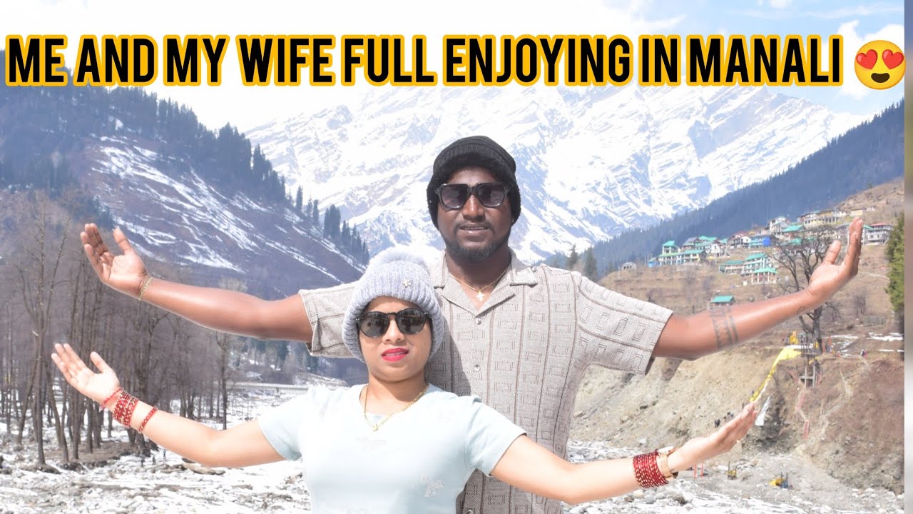 Me and my wife full enjoying in manali 😍 / new konkani vlog 