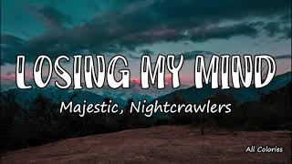 Majestic,  Nightcrawlers - Losing My Mind (s l o w e d + r e v e r b) Resimi