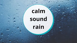 RAIN SOUND | RELAX UNWIND RECHARGE