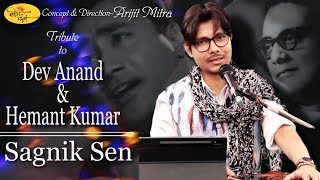 Sagnik Sen|  A Tribute to Dev Anand and Hemant Kumar | Naba Robi Kiron