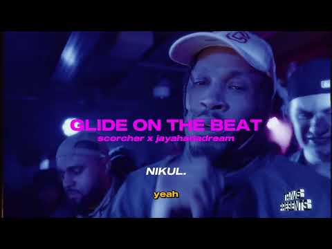 i just glide on the beat - scorcher x jayahadadream