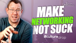 3 Great Networking Tips | #culturedrop | Galen Emanuele