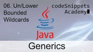 Java Generics 06. Unbounded and Lower Bounded Wildcards