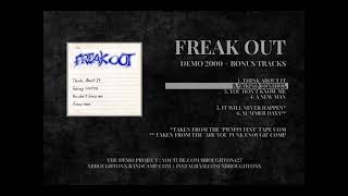 Freak Out - 2000 - Previously Unreleased Demo [Full] +Bonus