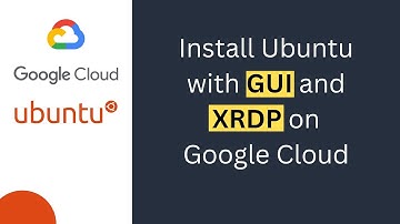 Ubuntu installeren met GUI op Google Cloud Platform