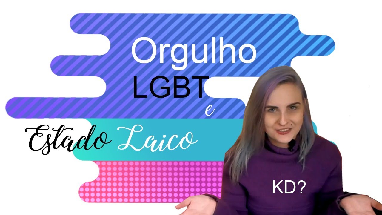 ORGULHO LGBT E ESTADO LAICO | PROJETO MENTE SÃ mente sã clinica