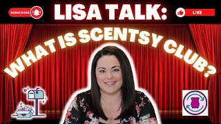 What Is Scentsy Club