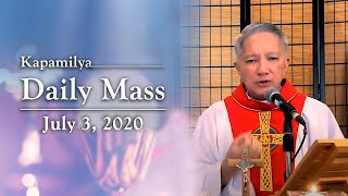 To Doubt to Deepen our Faith is Important | July 3, 2020 | Kapamilya Daily Mass