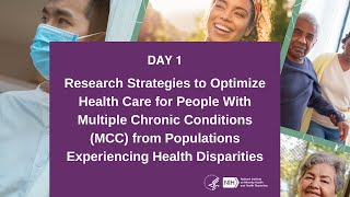 NIMHD Workshop on Health Care Research for People With Multiple Chronic Conditions - Day 1