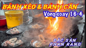 ĐẶC SẢN BÁNH XÈO, BÁNH CĂN PHAN RANG KHÔNG LÀM BẠN THẤT VỌNG