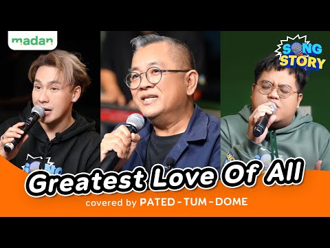 Greatest Love of All covered by Pated feat.Tum&Dome | Song Story
