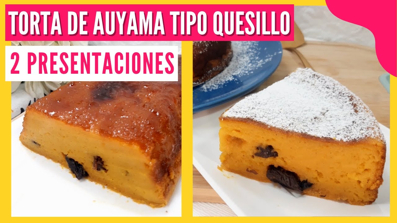 🛑TORTA DE AUYAMA VENEZOLANA TIPO QUESILLO | En 2 presentaciones