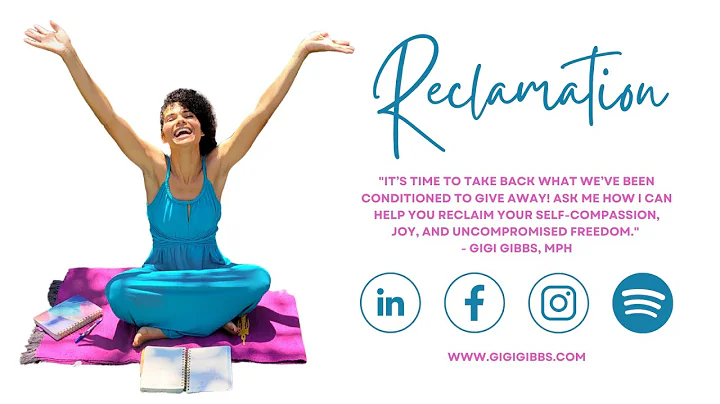 RECLAMATION IS YOURS! | GIGI GIBBS