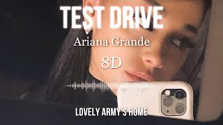 Ariana Grande - test drive (8D AUDIO)