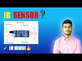 How to use IR SENSOR || आईआर सेंसर क्या है || What is IR SENSOR || All details in hindi