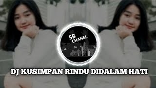 DJ KUSIMPAN RINDU DI HATI VERSI BURUNG GAGAK | DJ VIRAL TIKTOK