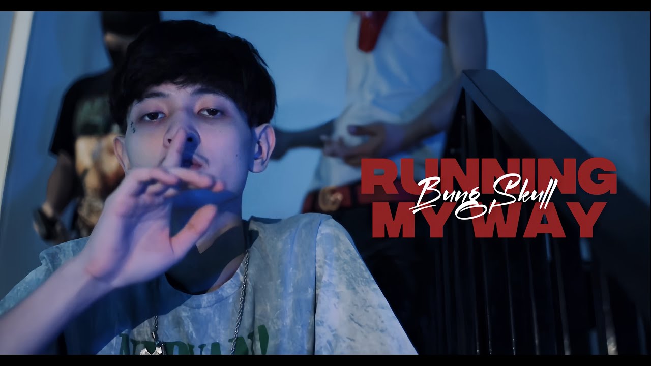 Bung Skull- Running My Way (Official MV) Prod.KLayBeatz