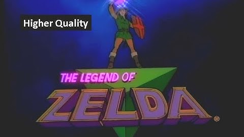 The Legend Of Zelda Cartoon - Opening Theme (Higher Quality)