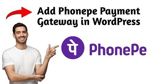 Hoe u een Phonepe-betaalgateway toevoegt aan WordPress (WERKT IN 2025)