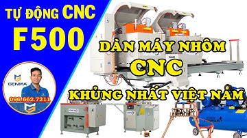 🔴 DÀN MÁY LÀM CỬA NHÔM TỰ ĐỘNG CNC KHỦNG NHẤT NHÌ VIỆT NAM