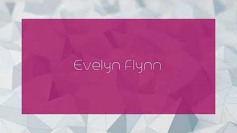 Evelyn Flynn - appearance