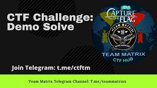 CTF Challenge Demo Solving || CTF Hub [Team Matrix]