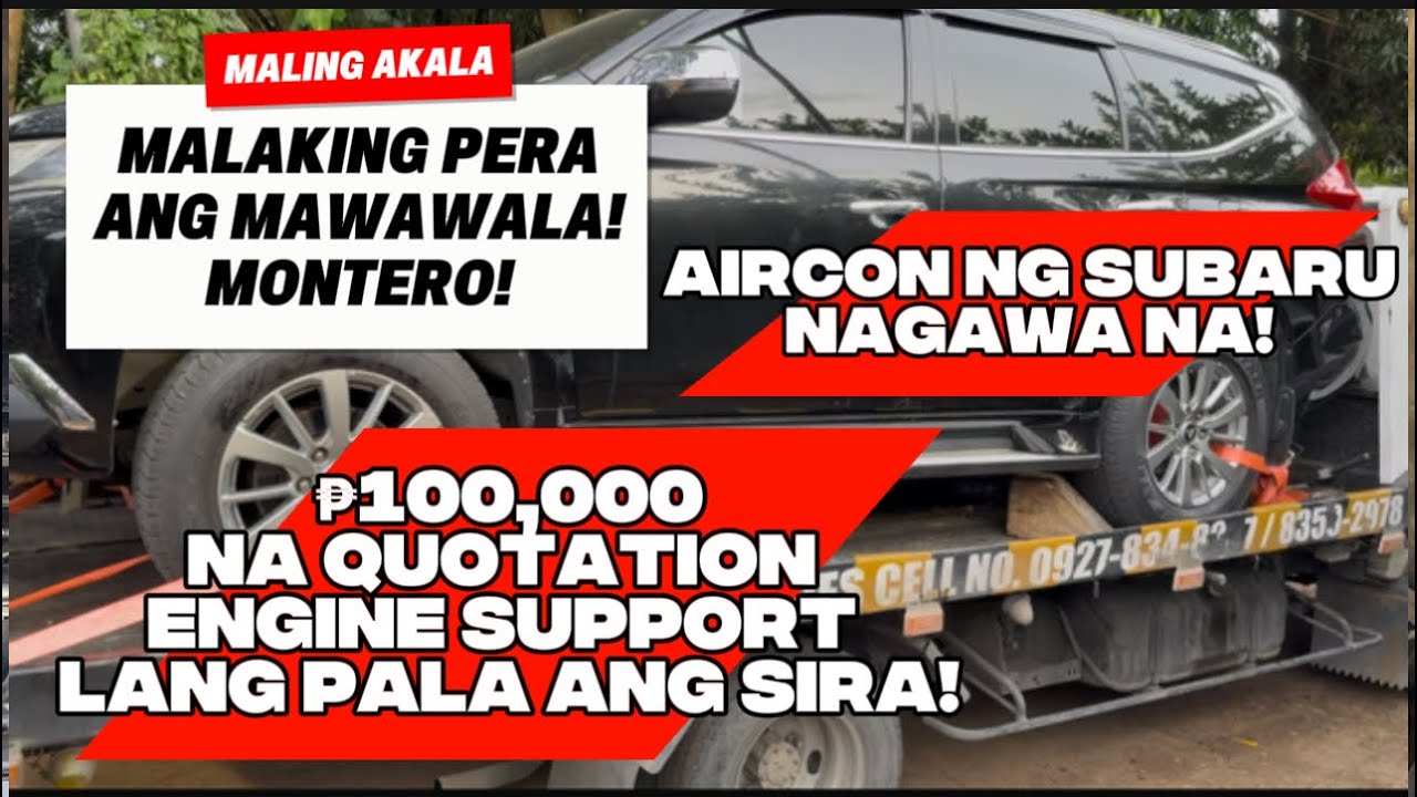 ₱100K NA QUOTATION ENGINE SUPPORT LANG PALA ANG PROBLEMA! ₱240K NAGASTOS SA AIRCON NI SUBARU!