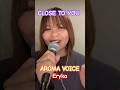 #Eryka CLOSE TO YOU #cover