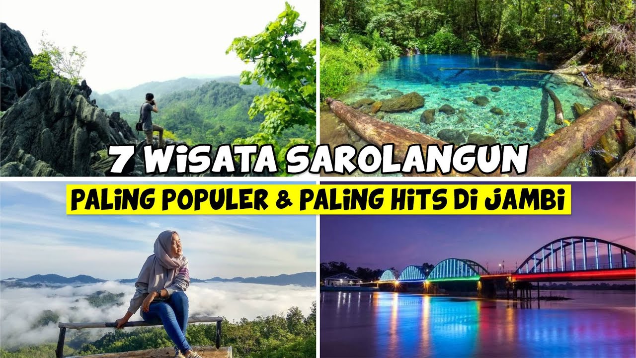 7 WISATA PALING POPULER & PALING HITS DI SAROLANGUN | WISATA SAROLANGUN JAMBI