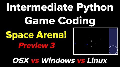 Intermediate Python Game Coding: Space Arena (Preview 3)