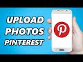 How to Upload Photos To Pinterest on Phone!