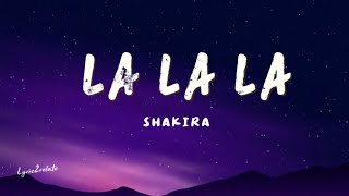 Shakira – La La La • Lyric Video • Brazil [2014]