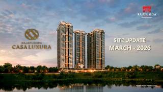 Site Update - Mar26 Rajapushpa Casa Luxura Ultra Luxury 4Bhk Residences At Neopolis, Hyderabad