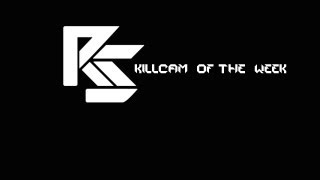 Riot: 'Killcam Of The Week!'- Episode 1