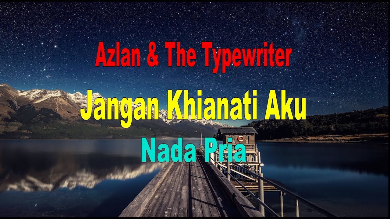 Azlan & The Typewriter - Jangan Khianati Aku (Karaoke) - YouTube