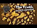 The truth about gold prospecting