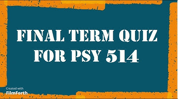FOR FINAL TERM, PSY 514, IMPORTANT MCQ
