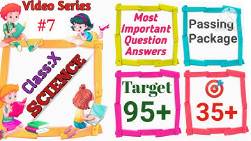 #07|#Passing package of Class10 Science|#Chapterwise #Most important #question #answers discussion.