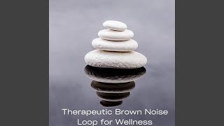 Brown Noise Serenade: Health Loop Edition