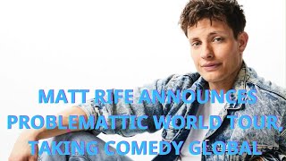 Matt Rife Announces ProbleMATTic World Tour, Taking Comedy Global