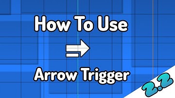How To Use The Arrow Trigger In Geometry Dash 2.2